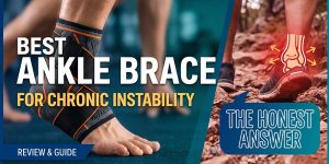 the best ankle braces for chronic instability guide and review